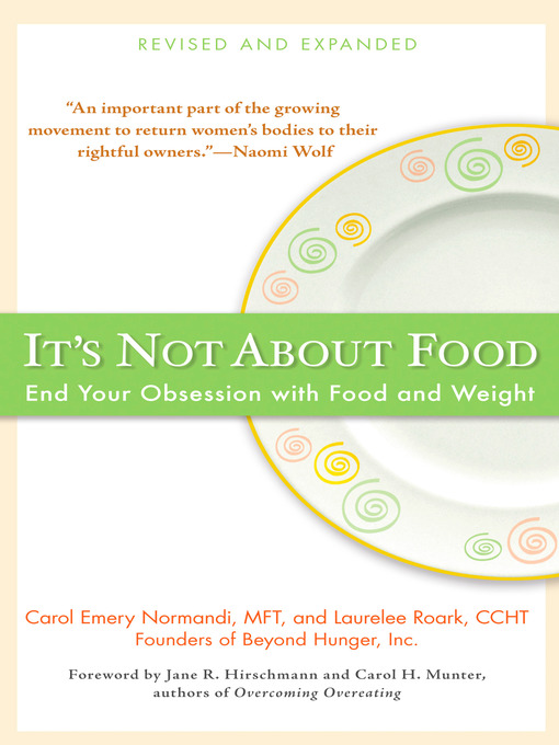 Title details for It's Not about Food by Carol Emery Normandi MFT - Available